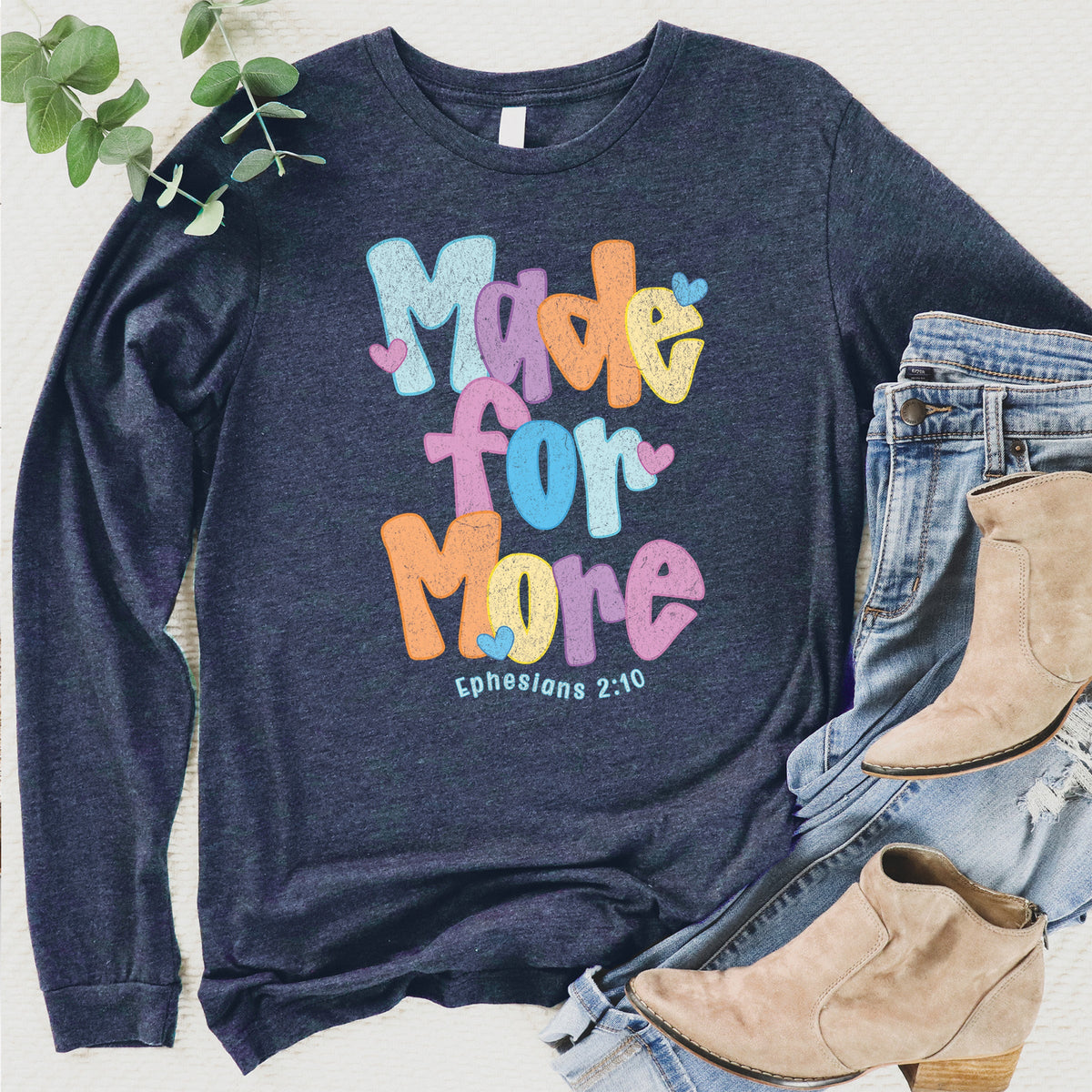 Made For More Long Sleeve